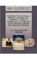 Guarantee Trust Company, a Banking Corporation, Etc., Petitioner, V. Clifford C. Collings Et Al. U.S. Supreme Court Transcript of Record with Supporting Pleadings