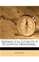 Réponse À La Lettre Du P. De Goville, Missionair...