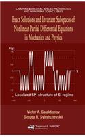 Exact Solutions and Invariant Subspaces of Nonlinear Partial Differential Equations in Mechanics and Physics: (Chapman & Hall/CRC Applied Mathematics and Nonlinear Science)