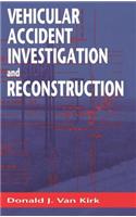 Vehicular Accident Investigation and Reconstruction