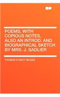 Poems, with Copious Notes, Also an Introd. and Biographical Sketch by Mrs. J. Sadlier: (English)