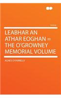 Leabhar an Athar Eoghan = the O'Growney Memorial Volume: (English)