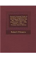 Ancient Criminal Trials In Scotland: Compiled From The Original Records And Mss., With Historical Illustrations. 1584 - 1596, Volume 1, Issue 3 - Primary Source Edition