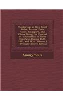 Wanderings in New South Wales, Batavia, Pedir Coast, Singapore, and China: Being the Journal of a Naturalist in Those Countries During 1832, 1833, and 1834, Volume 1: Being the Journal of a Naturalist in Those Countries During 1832, 1833, and 1834, Volume 1