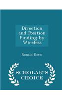 Direction and Position Finding by Wireless - Scholar's Choice Edition