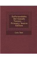 Enfermedades Del Ganado Vacuno... - Primary Source Edition