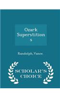 Ozark Superstitions - Scholar's Choice Edition
