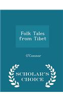 Folk Tales from Tibet - Scholar's Choice Edition
