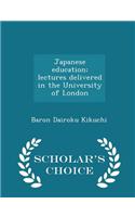 Japanese Education; Lectures Delivered in the University of London - Scholar's Choice Edition