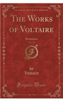 The Works of Voltaire, Vol. 2 of 3: Romances (Classic Reprint)