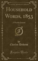 Household Words, 1853, Vol. 8: A Weekly Journal (Classic Reprint)