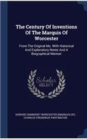 The Century Of Inventions Of The Marquis Of Worcester