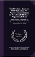 Small Business Concerns with the Section 800 Panel Recommendations on Department of Defense Acquisition Reform: Hearing Before the Subcommittee on Procurement, Taxation, and Tourism of the Committee on Small Business, House of Representatives, One Hundre