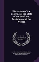 Discussion of the Doctrine of the State of the Dead and Punishment of the Wicked