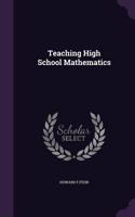 Teaching High School Mathematics