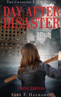 Day After Disaster, the Changing Earth Series, Uncut Edition
