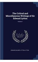 The Critical and Miscellaneous Writings of Sir Edward Lytton; Volume 1