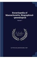 Encyclopedia of Massachusetts, Biographical--genealogical; Volume 7