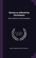 Slavery as Affected by Christianity