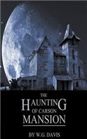 Haunting of Carson Mansion