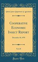 Cooperative Economic Insect Report, Vol. 20: December 18, 1970 (Classic Reprint): December 18, 1970 (Classic Reprint)