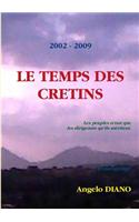 LE Temps DES Cretins