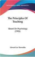 Principles Of Teaching: Based On Psychology (1906)