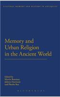 Memory and Urban Religion in the Ancient World