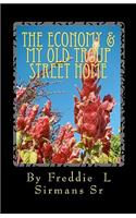 Economy & My Old Troup Street Home