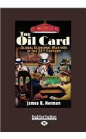 The Oil Card: Global Economic Warfare in the 21st Century
