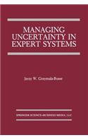 Managing Uncertainty in Expert Systems