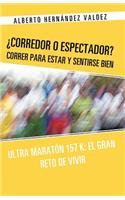 Corredor O Espectador? Correr Para Estar y Sentirse Bien