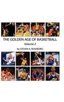 The Golden Age of Basketball - Volume 2