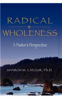 Radical Wholeness