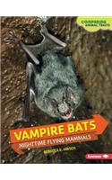 Vampire Bats: Nighttime Flying Mammals(Comparing Animal Traits)