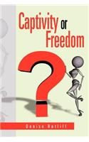 Captivity or Freedom: (English)