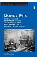Money Pits: British Mining Companies in the Californian and Australian Gold Rushes of the 1850s