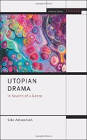 Utopian Drama: In Search of a Genre