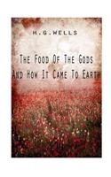 Food Of The Gods And How It Came To Earth