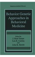 Behavior Genetic Approaches in Behavioral Medicine