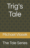Trig's Tale