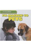 I'm Allergic to Pets