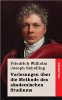Vorlesungen über die Methode des akademischen Studiums