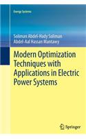 Modern Optimization Techniques with Applications in Electric Power Systems