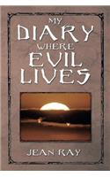 My Diary Where Evil Lives: (English)
