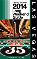 Delaplaine's 2014 Long Weekend Guide to Las Vegas