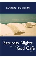 Saturday Nights at the God Cafe