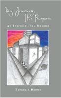 My Journey, His Purpose: An Inspirational Memoir(English)