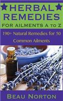 190+ Herbal Remedies for 50 Common Ailments