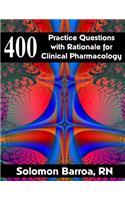 400 Practice Questions with Rationale for Clinical Pharmacology